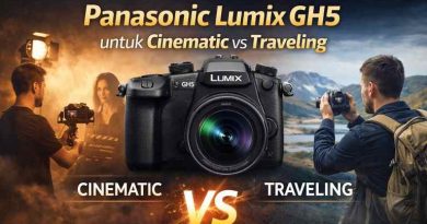 Ulasan-teknis_Lumix-GH5-untuk-Sinematik-dan-Traveling